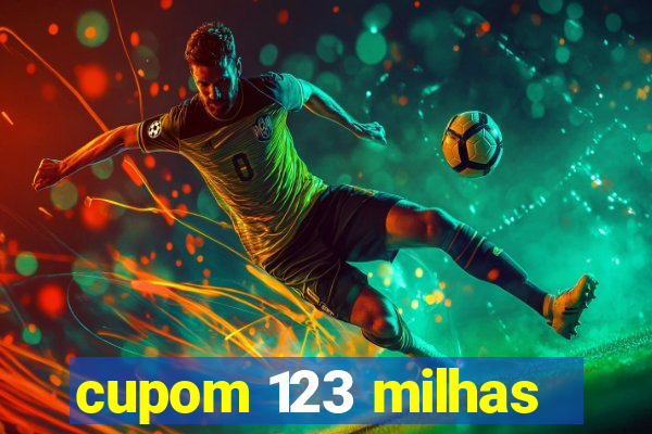 cupom 123 milhas